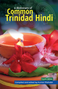 A Dictionary of Common Trinidad Hindi